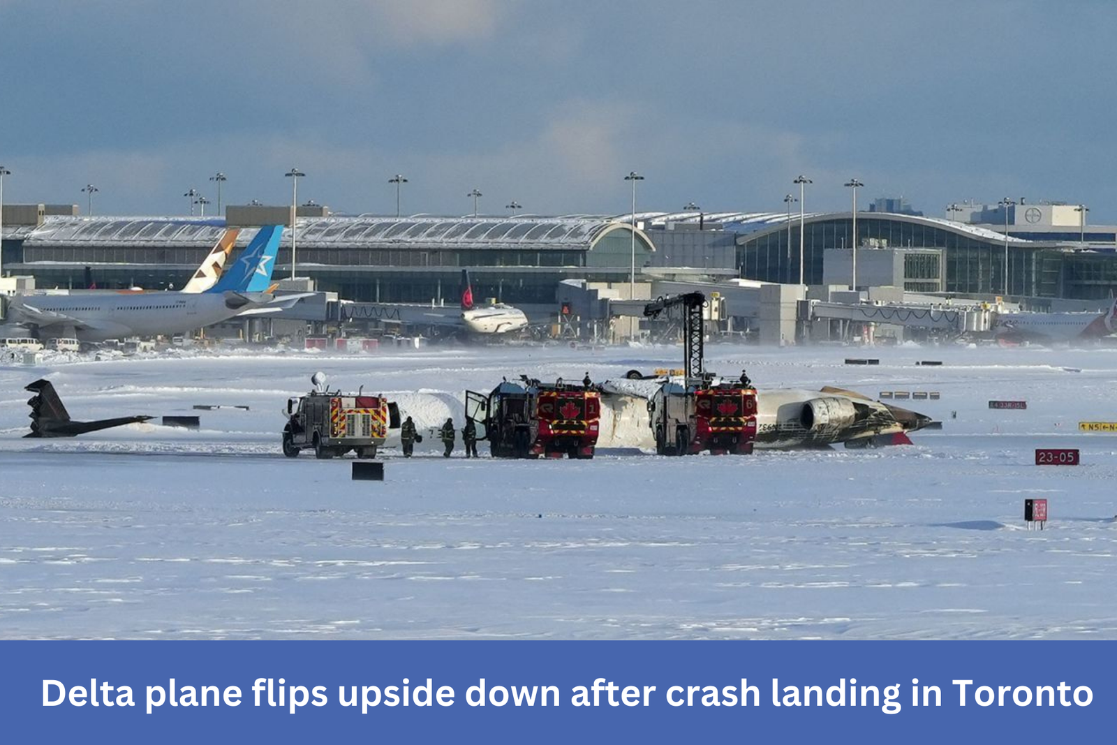 Delta plane flips upside down after crash landing in Toronto