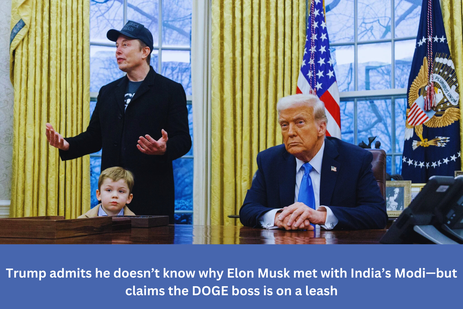 Trump acknowledges that he has no idea why Elon Musk met with Modi of India, but asserts that the DOGE chief is being controlled.